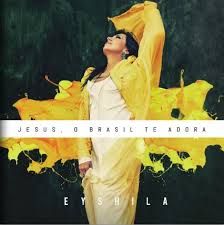 Eyshila O Brasil Te Adora