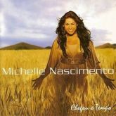 Miclelle Nascimento Chegou o tempo