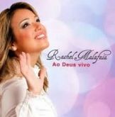 Rachel malafaia ao Deus vivo