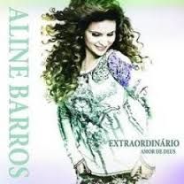 Aline Barros Extraordinário Amor de Deus