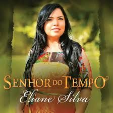 Eliane Silva O Senhor do tempo