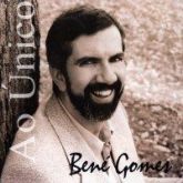 Bené Gomes Ao Único